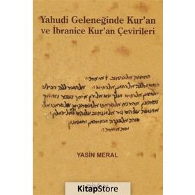 Yahudi Geleneğinde Kur’an ve İbranice Kur’an Çevirileri - Yasin Meral
