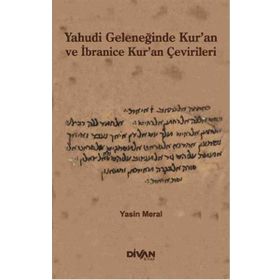 Yahudi Geleneğinde Kur’an ve İbranice Kur’an Çevirileri - Yasin Meral