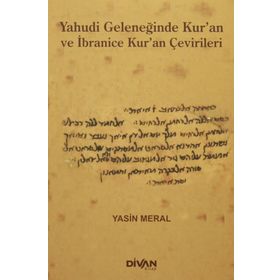 Yahudi Geleneğinde Kur’an ve İbranice Kur’an Çevirileri - Yasin Meral