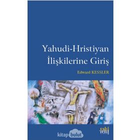 Yahudi Hristiyan İlişkilerine Giriş Edward