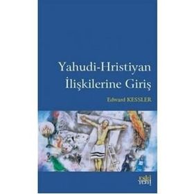Yahudi Hristiyan İlişkilerine Giriş Edward