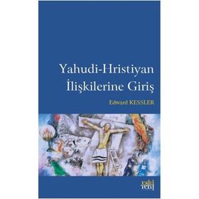 Yahudi Hristiyan İlişkilerine Giriş Edward