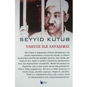 Yahudi İle Savaşımız - Seyyid Kutub