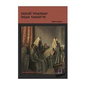 Yahudi İnsandan İnsan Yahudi’ye - Efil Yayınevi