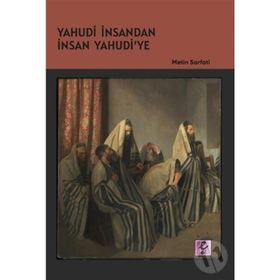 Yahudi İnsandan İnsan Yahudi’ye - Efil Yayınevi