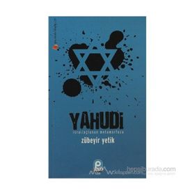 YAHUDI İSRAİLOĞLU'NUN METAMORFOZU - ZÜBEYİR YETIK