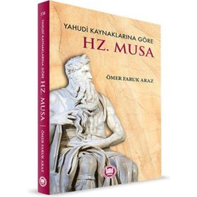 Yahudi Kaynaklarına Göre Hz. Musa Ömer Faruk Araz