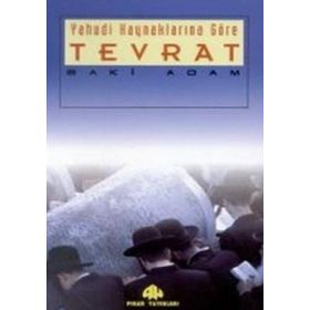YAHUDI KAYNAKLARINA GÖRE TEVRAT - BAKI ADAM