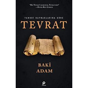 YAHUDI KAYNAKLARINA GÖRE TEVRAT - BAKI ADAM