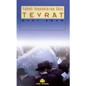 YAHUDI KAYNAKLARINA GÖRE TEVRAT - BAKI ADAM