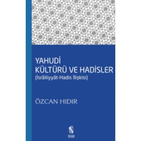 Yahudi Kültürü ve Hadisler - Özcan Hıdır
