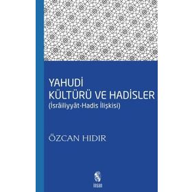Yahudi Kültürü ve Hadisler - Özcan Hıdır