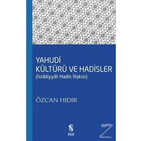 Yahudi Kültürü ve Hadisler - Özcan Hıdır