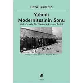 Yahudi Modernitesinin Sonu / Enzo Traverso