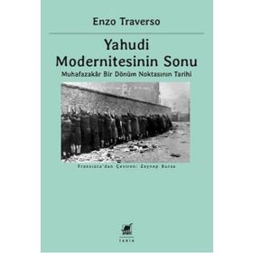 Yahudi Modernitesinin Sonu / Enzo Traverso