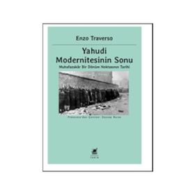 Yahudi Modernitesinin Sonu / Enzo Traverso
