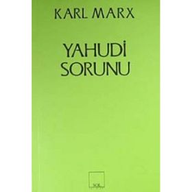 YAHUDI SORUNU - KARL MARX