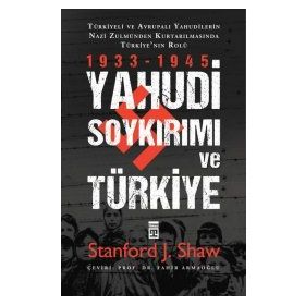 Yahudi Soykırımı Ve Türkiye - Stanford J. Shaw