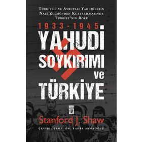 Yahudi Soykırımı Ve Türkiye - Stanford J. Shaw