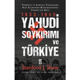 Yahudi Soykırımı Ve Türkiye - Stanford J. Shaw