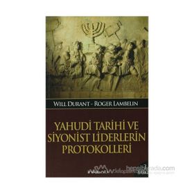 YAHUDI TARIHI VE SIYONIST LIDERLERIN PROTOKOLLERI - GENEL