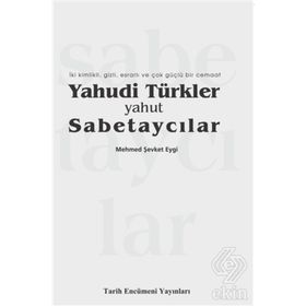 Yahudi Türkler Yahut Sabetaycılar - Mehmed Şevket Eygi