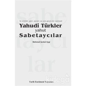 Yahudi Türkler Yahut Sabetaycılar - Mehmed Şevket Eygi