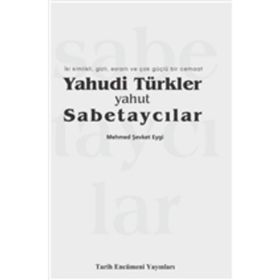 Yahudi Türkler Yahut Sabetaycılar - Mehmed Şevket Eygi