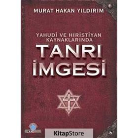 YAHUDI VE HIRİSTİYAN KAYNAKLA-RINDA TANRI İMGESİ - M. HAKAN YILDIRIM