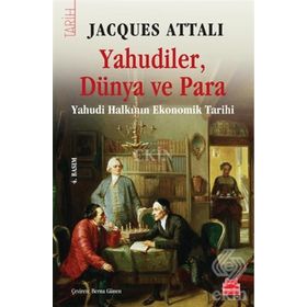 Yahudiler, Dünya ve Para - Jacques Attalı