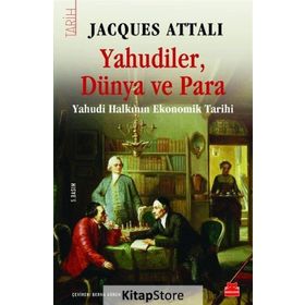 Yahudiler, Dünya ve Para - Jacques Attalı