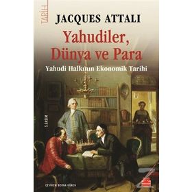 Yahudiler, Dünya ve Para - Jacques Attalı