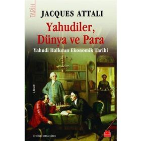 Yahudiler, Dünya ve Para - Jacques Attalı