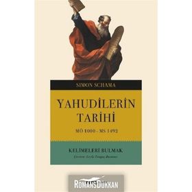 Yahudilerin Tarihi MÖ 1000-MS 1492-Kelimeleri Bulmak - Simon Schama