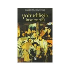 YAHUDİLİĞİN KISA TARIHI - DAN COHN-SHERBOK;LAVINIA COHN-SHERBOK