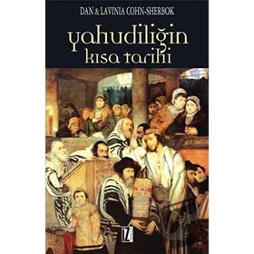 YAHUDİLİĞİN KISA TARIHI - DAN COHN-SHERBOK;LAVINIA COHN-SHERBOK