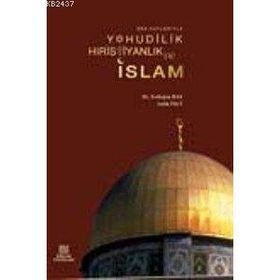 YAHUDILIK HIRİSTİYANLIK VE İSLAM - ERDOĞAN BAŞ