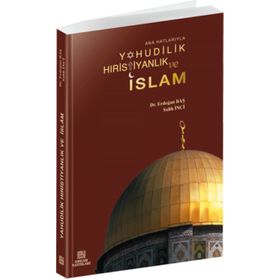 YAHUDILIK HIRİSTİYANLIK VE İSLAM - ERDOĞAN BAŞ