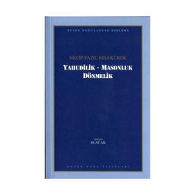 YAHUDILIK MASONLUK DÖNMELER - NECIP FAZIL KISAKÜREK