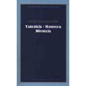 Yahudilik Masonluk Dönmelik - Necip Fazıl Kısakürek