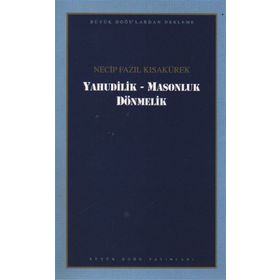 Yahudilik Masonluk Dönmelik - Necip Fazıl Kısakürek