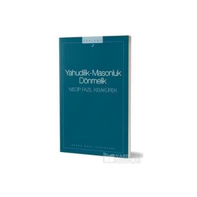 Yahudilik Masonluk Dönmelik - Necip Fazıl Kısakürek