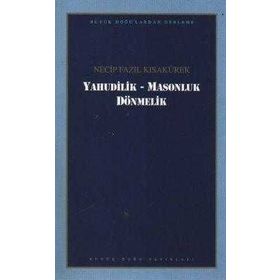 Yahudilik Masonluk Dönmelik - Necip Fazıl Kısakürek