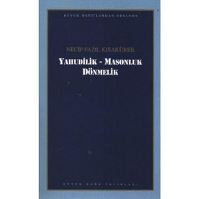 Yahudilik Masonluk Dönmelik - Necip Fazıl Kısakürek