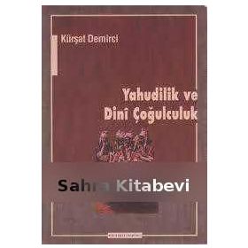 YAHUDILIK VE DINÎ ÇOĞULCULUK - KÜRŞAT DEMIRCI