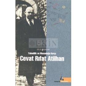 YAHUDILIK VE MASONLUĞA KARŞI CEVAT RIFAT ATILHAN - CELIL BOZKURT