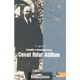 YAHUDILIK VE MASONLUĞA KARŞI CEVAT RIFAT ATILHAN - CELIL BOZKURT