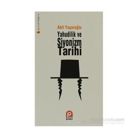 YAHUDILIK VE SIYONIZM TARIHI - ERTUĞRUL BAYRAMOĞLU