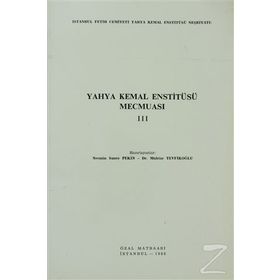 YAHYA KEMAL ENSTİTÜSÜ MECMUASI 3 - YAHYA KEMAL BEYATLI