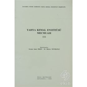 YAHYA KEMAL ENSTİTÜSÜ MECMUASI 3 - YAHYA KEMAL BEYATLI